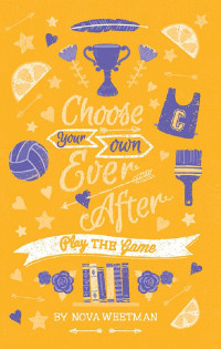 Weetman Nova — Play the Game: Choose Your Own Ever After