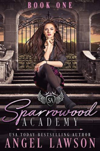 Lawson Angel — Sparrowood Academy (Book 1): Dark High School Romance