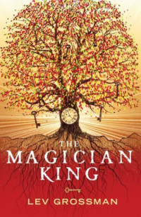 Grossman Lev — The Magician King