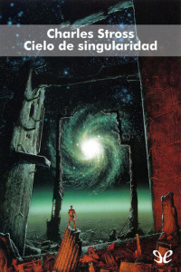 Charles Stross — Cielo de singularidad