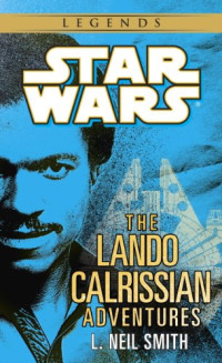 Smith, L Neil — The Adventures of Lando Calrissia