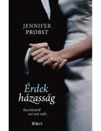 Jennifer Probst — Érdekházasság