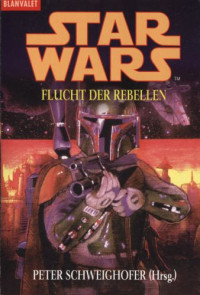 Schweighofer Peter — Flucht der Rebellen.