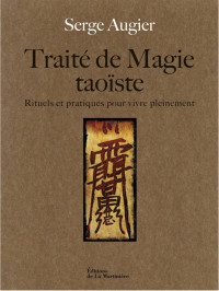 Augier Serge — Traité de magie taoïste