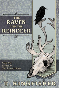 Kingfisher T — The Raven and the Reindeer