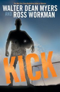 Myers, Walter Dean — Kick