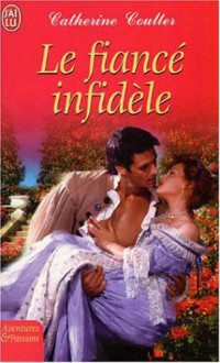 Coulter Catherine — Le fiancé infidèle