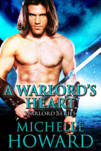 Howard Michelle — A Warlord's Heart