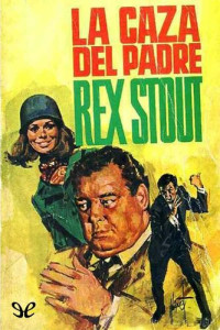 Rex Stout — La caza del padre