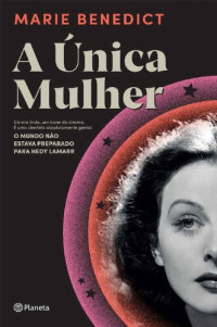 Marie Benedict — A única mulher
