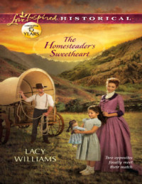 Williams Lacy — The Homesteader's Sweetheart