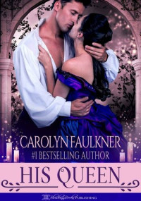Carolyn Faulkner — His Queen