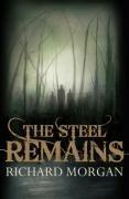 Morgan, Richard K — The Steel Remains