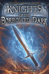 Rudden Dave — Knights of the Borrowed Dark