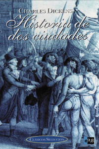 Dickens Charles — Historia de dos ciudades