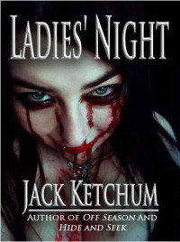 Ketchum Jack — Ladies' Night