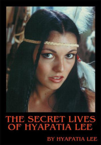 Lee Hyapatia — The Secret Lives of Hyapatia Lee