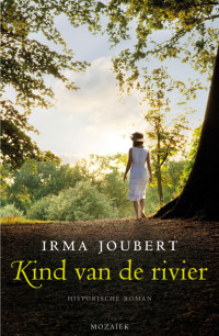 Irma Joubert — Fourie 01 - Kind van de rivier
