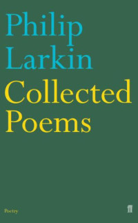 Larkin Philip — Collected Poems