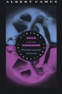 Albert Camus — Exile and the Kingdom