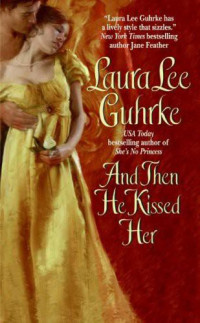 Guhrke, Laura Lee — And Then He Kissed Her