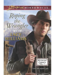 Williams Lacy — Roping the Wrangler