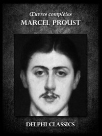 Marcel Proust — Oeuvres complètes de Marcel Proust