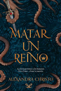 Alexandra Christo — Matar un reino