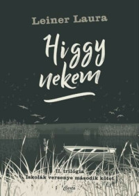 Leiner Laura — Higgy nekem