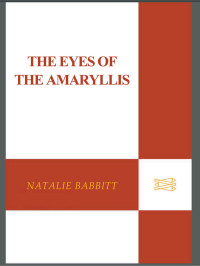 Babbitt Natalie — The Eyes of the Amaryllis