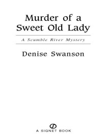 Swanson Denise — Murder of a Sweet Old Lady