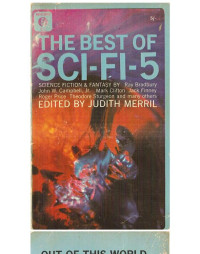 Merril, Judith (editor) — The Best of Sci-Fi 5