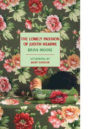 Moore Brian — THE LONELY PASSION OF JUDITH HEARNE