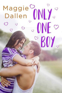 Maggie Dallen — Only One Boy