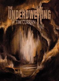 Curran Tim — The Underdwelling