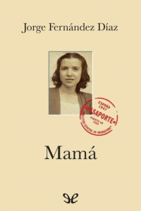 Jorge Fernández Díaz — Mamá