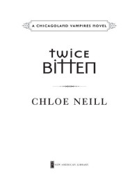 Neill Chloe — Twice Bitten