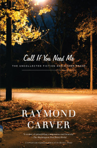 Raymond Carver — Call If You Need Me