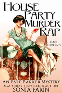 Sonia Parin — House Party Murder Rap (Evie Parker Mystery 1)