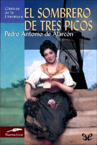 Pedro Antonio de Alarcón — El sombrero de tres picos