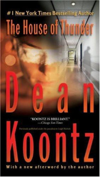Koontz Dean — The House of Thunder