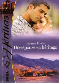 Davis Justine — Une epouse en heritage