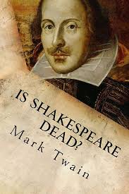 Twain Mark — Is Shakespeare Dead?