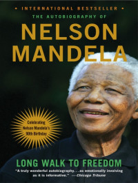 Mandela Nelson — The Long Walk to Freedom
