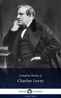 Charles Lever — Complete Works of Charles Lever