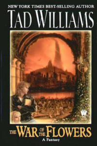 Williams Tad — The War of the Flowers