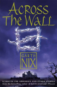 Nix Garth — Across the Wall