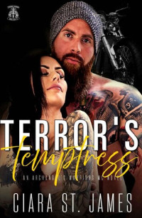Ciara St. James — Terror's Temptress: Forbidden fruit, an MC Princess (Dublin Falls' Archangel's Warriors MC Book 1)