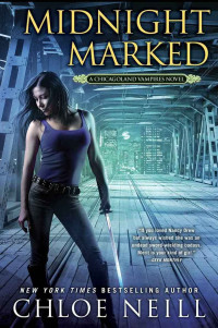 Chloe Neill — Midnight Marked [Chicagoland Vampires 12]