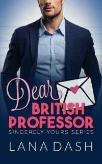 Lana Dash — DEAR BRITISH PROFESSOR